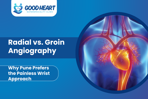 Radial vs. Groin Angiography: Why Pune Prefers the Painless Wrist Approach