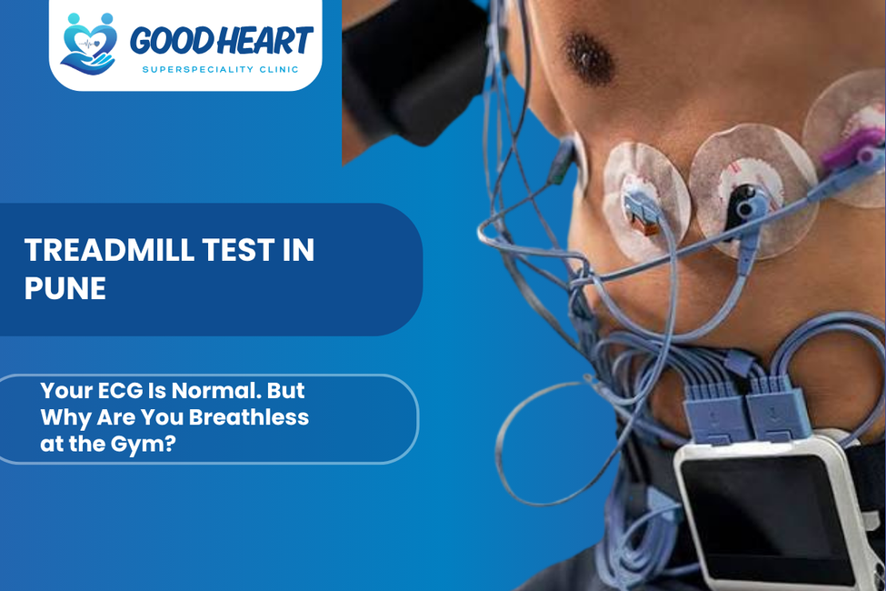 Treadmill Test in Pune – Dr. Harshal Ingle Cardiac Stress Test Good Heart Clinic